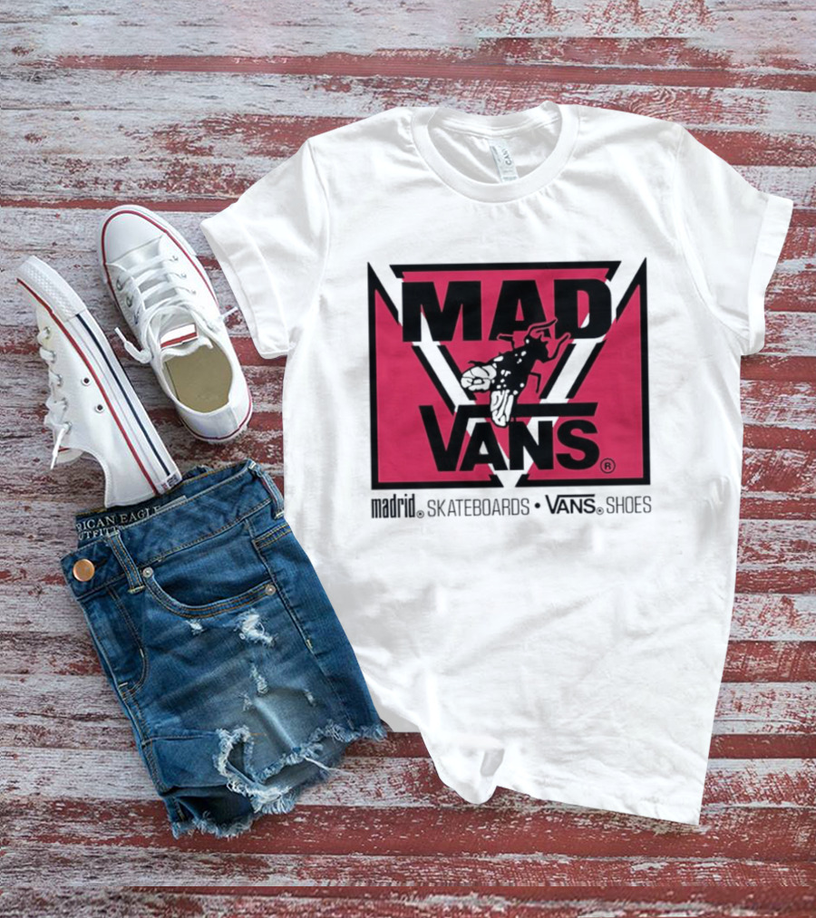 MAD Vans Madrid Skateboards Vans Shoes T-Shirt
