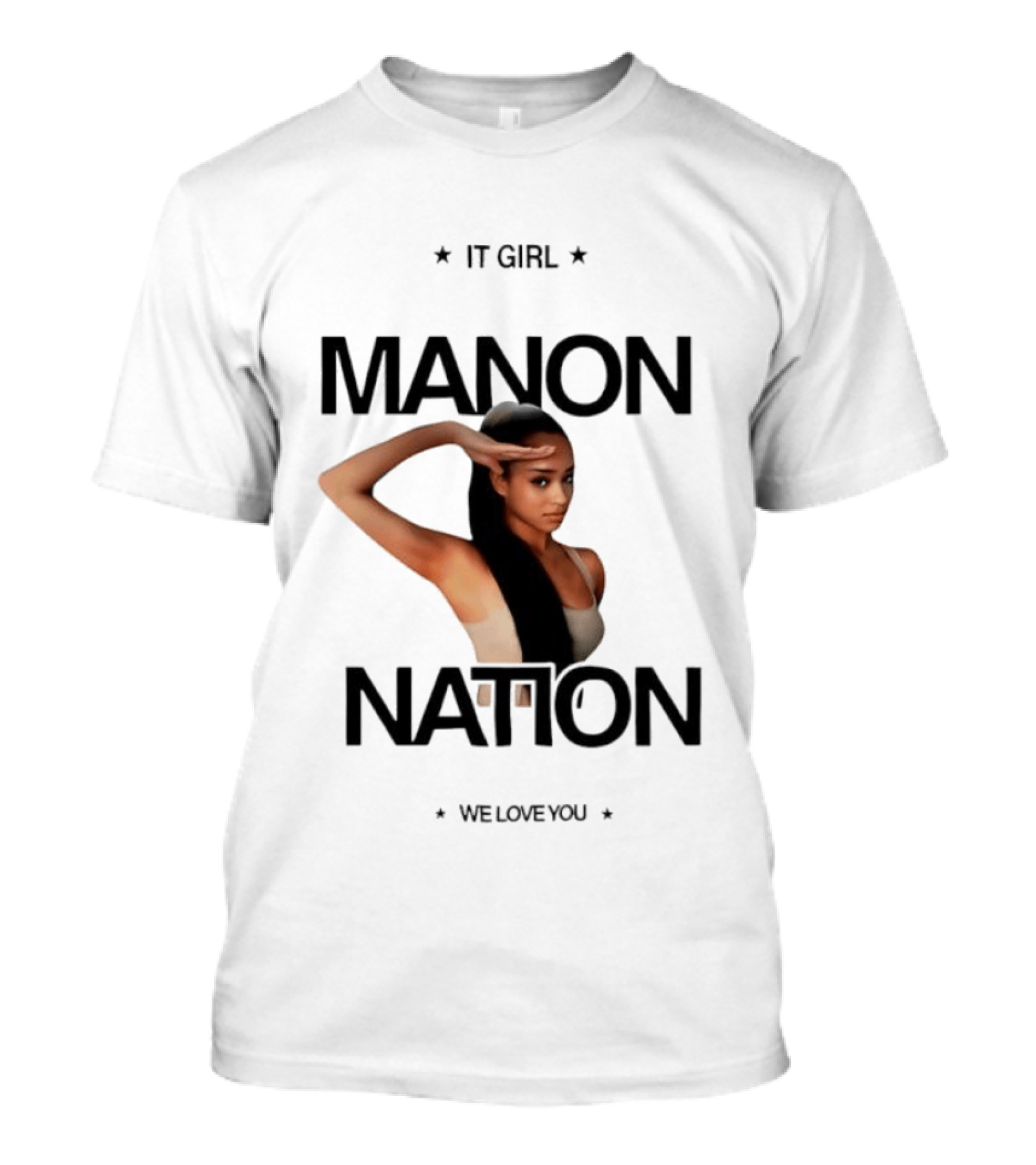 Manon Bannerman It Girl Manon Nation We Love You T-Shirt