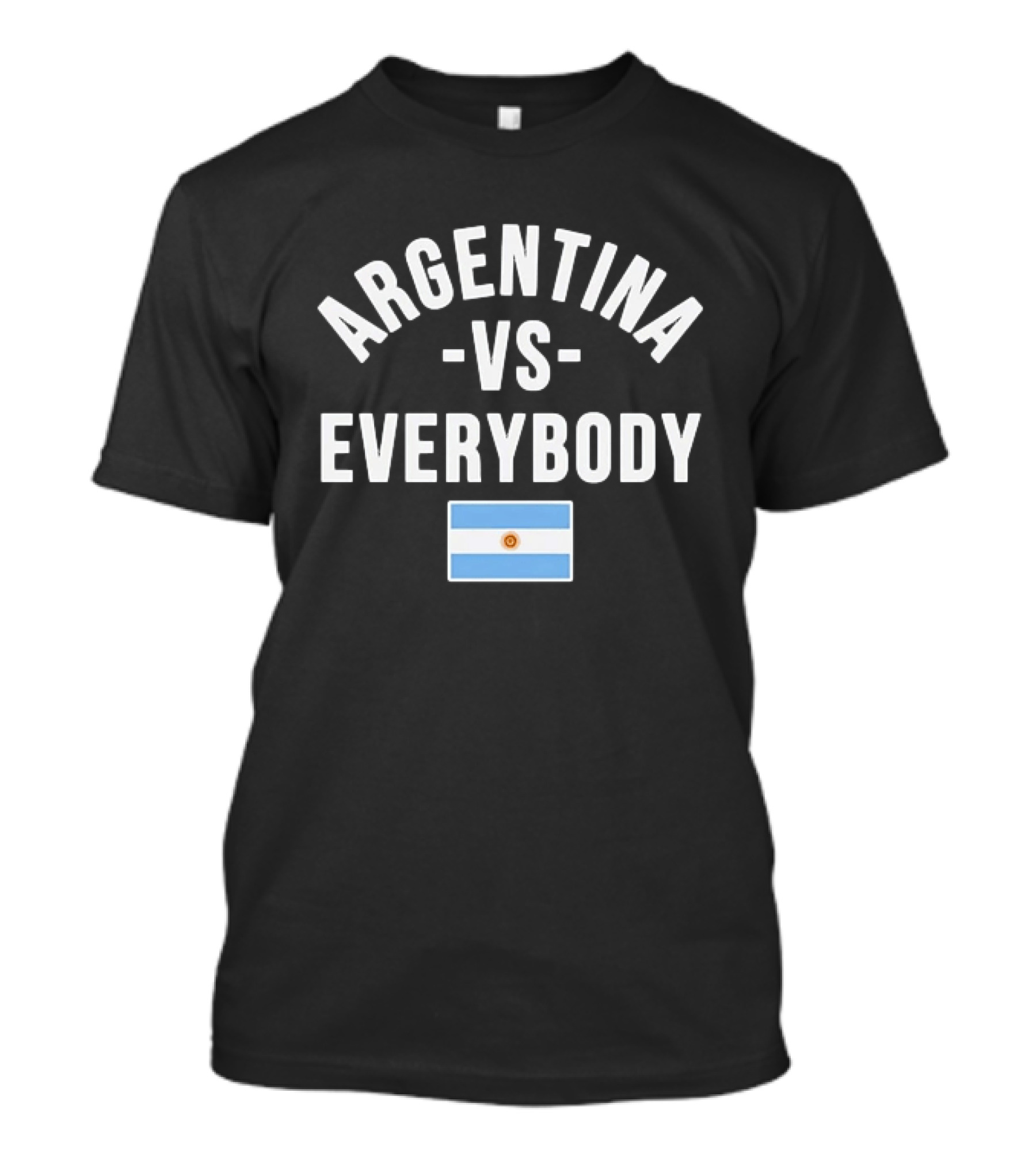 Argentina Vs Everybody Flag Edition T-Shirt