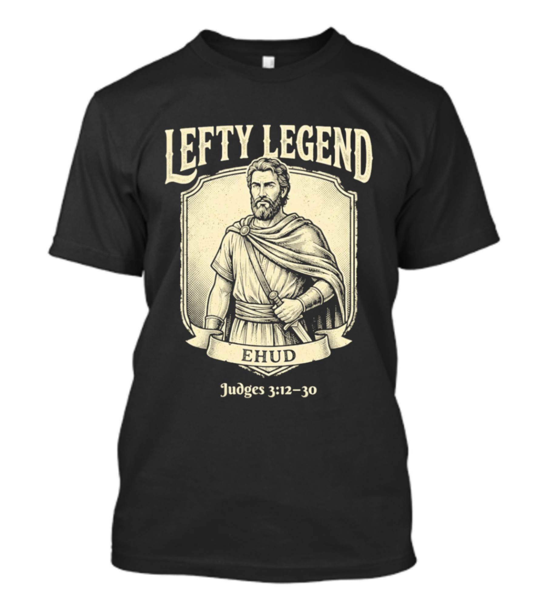 Lefty Legend Ehud Judges 3:12 30 Biblical Warrior T-Shirt
