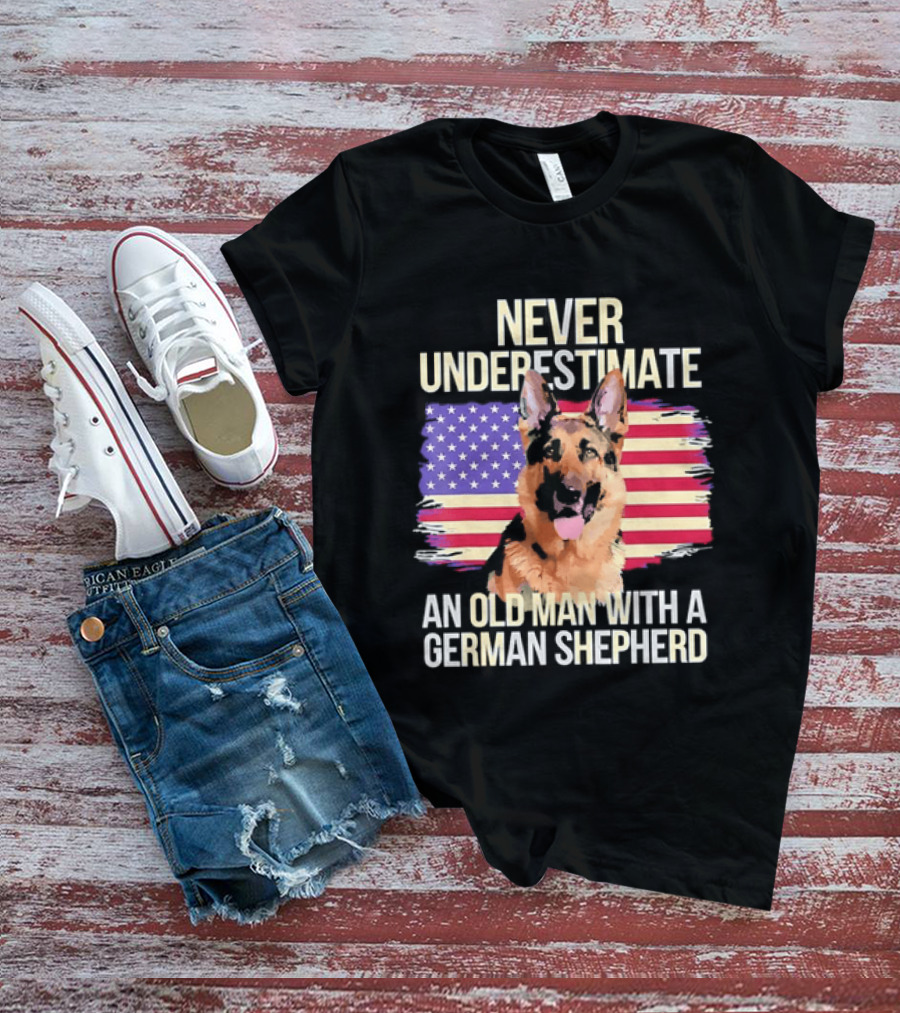 Never Underestimate An Old Man With A German Shepherd American Flag T-Shirt