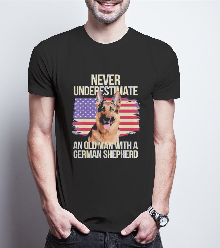 Never Underestimate An Old Man With A German Shepherd American Flag T-Shirt