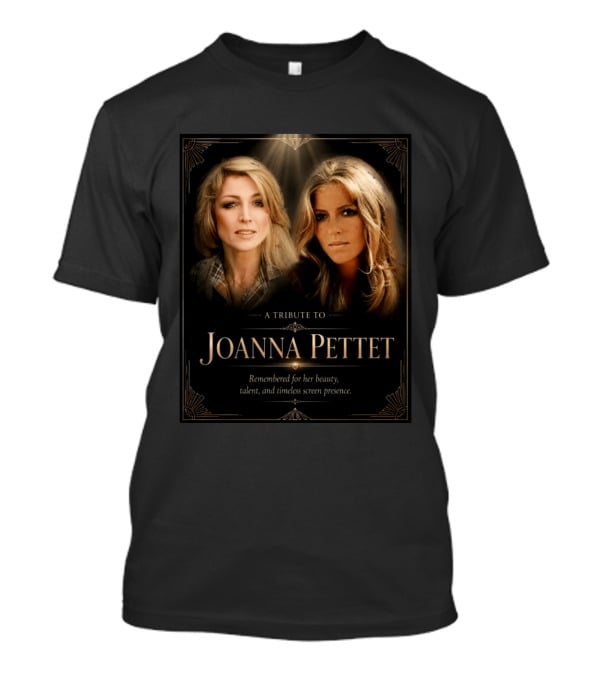 A Tribute To Joanna Pettet Remembered For Beauty Talent Timeless Screen Presence T-Shirt