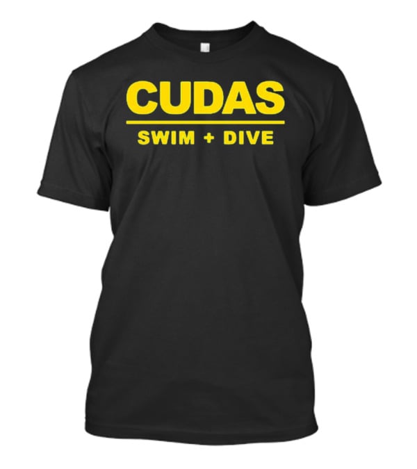 Cudas Swim + Dive Support Your Local Team T-Shirt