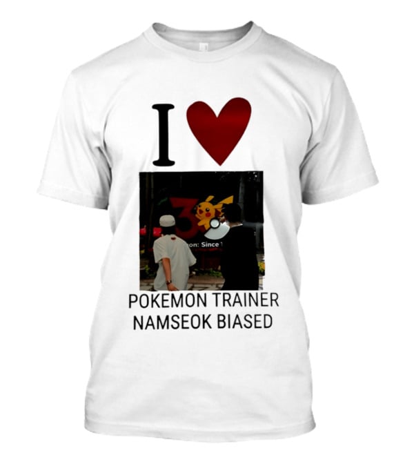 I Love Pokémon Trainer Namseok Biased With Pikachu Ball T-Shirt