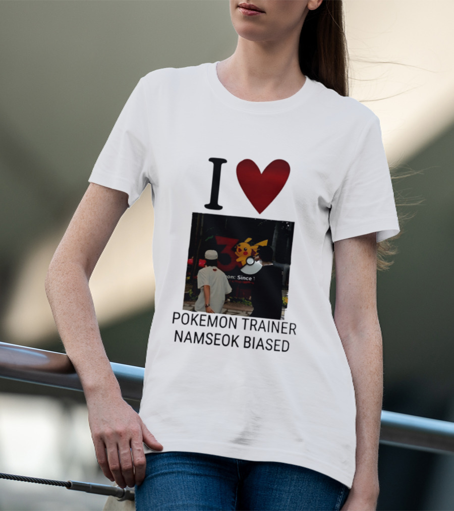 I Love Pokémon Trainer Namseok Biased With Pikachu Ball T-Shirt