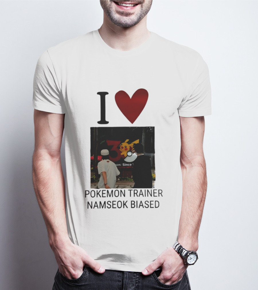I Love Pokémon Trainer Namseok Biased With Pikachu Ball T-Shirt