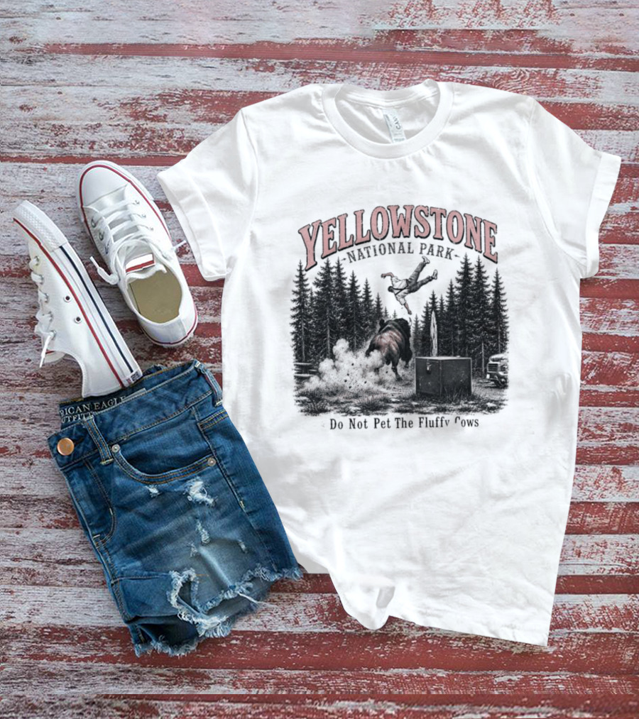 Yellowstone National Park Do Not Pet The Fluffy Cows T-Shirt