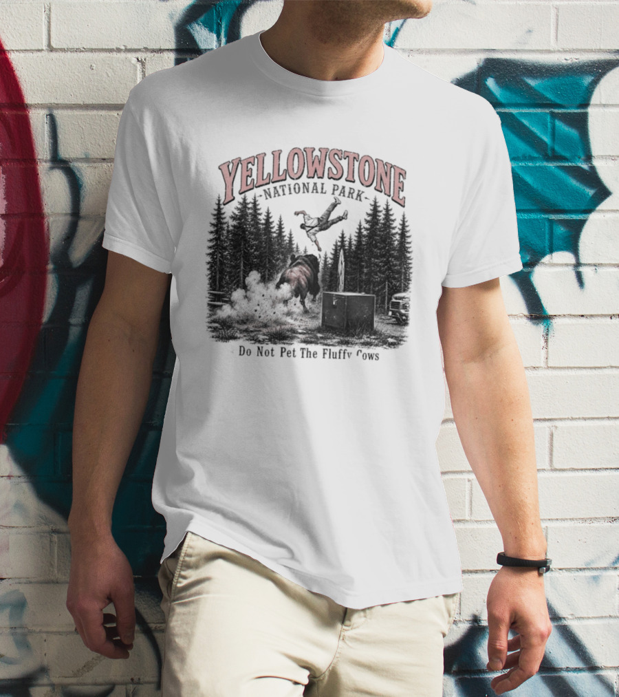 Yellowstone National Park Do Not Pet The Fluffy Cows T-Shirt