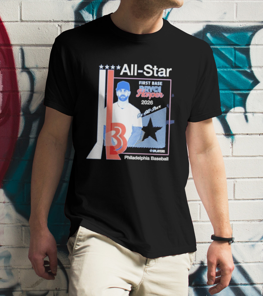 All Star Bryce Harper First Base 9x All Star 2026 Philadelphia Baseball T-Shirt
