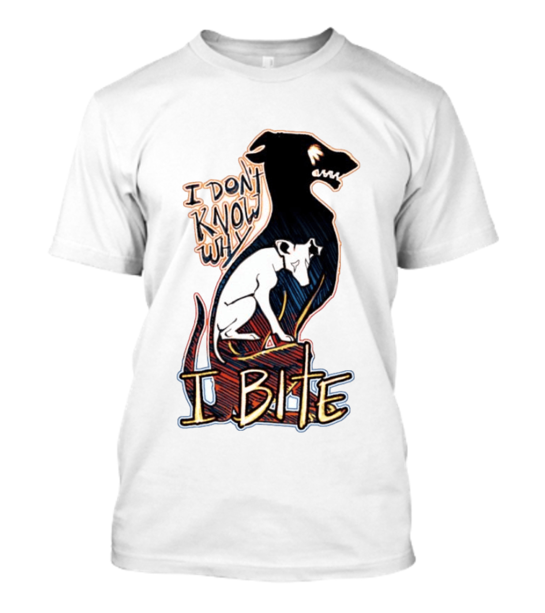 I Don't Know Why I Bite Dog Greyhound T-Shirt