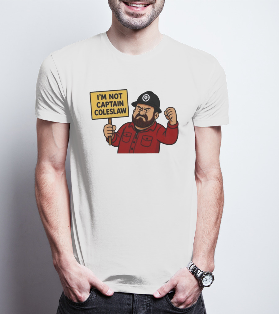 I'm Not Captain Coleslaw Funny Cartoon T-Shirt