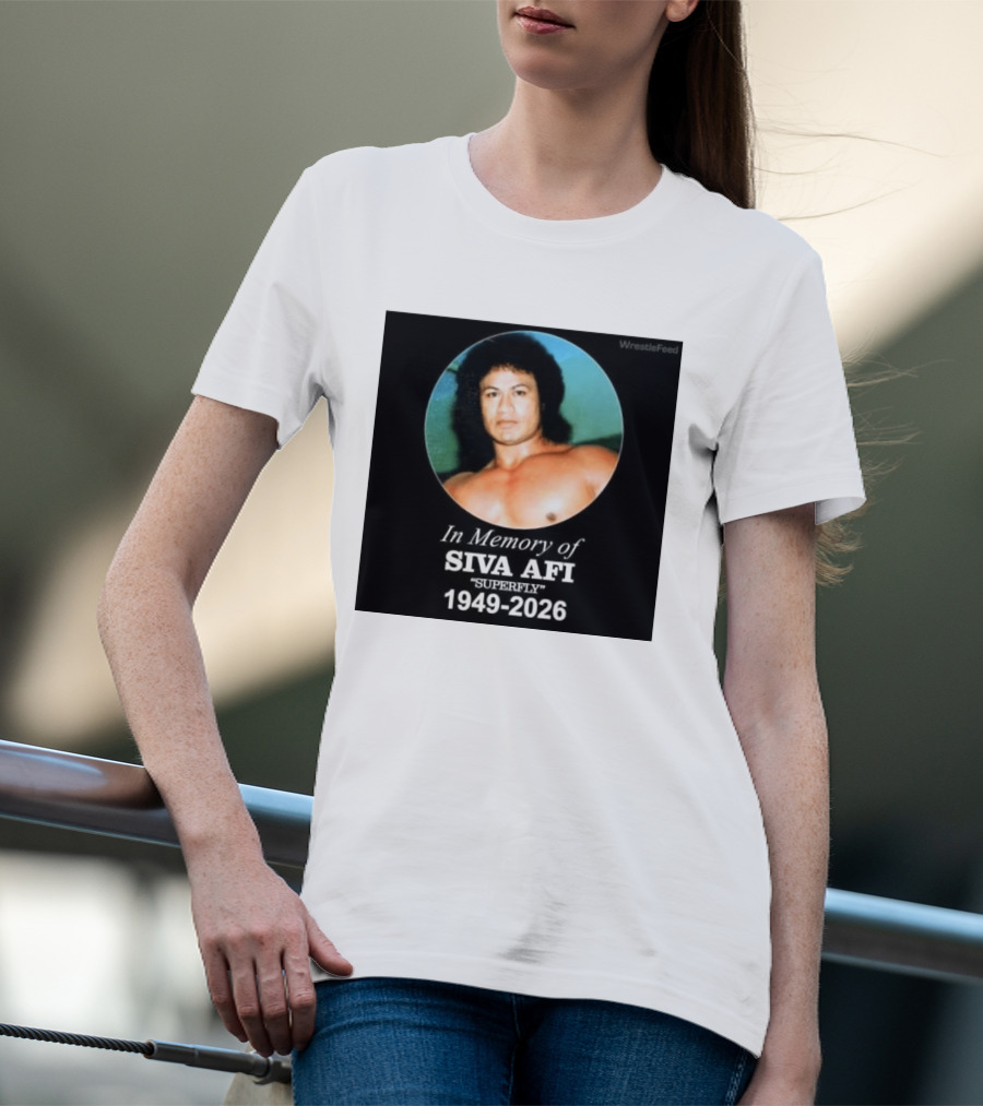 In Memory Of Siva Afi Superfly 1949 2026 WrestleFeed T-Shirt