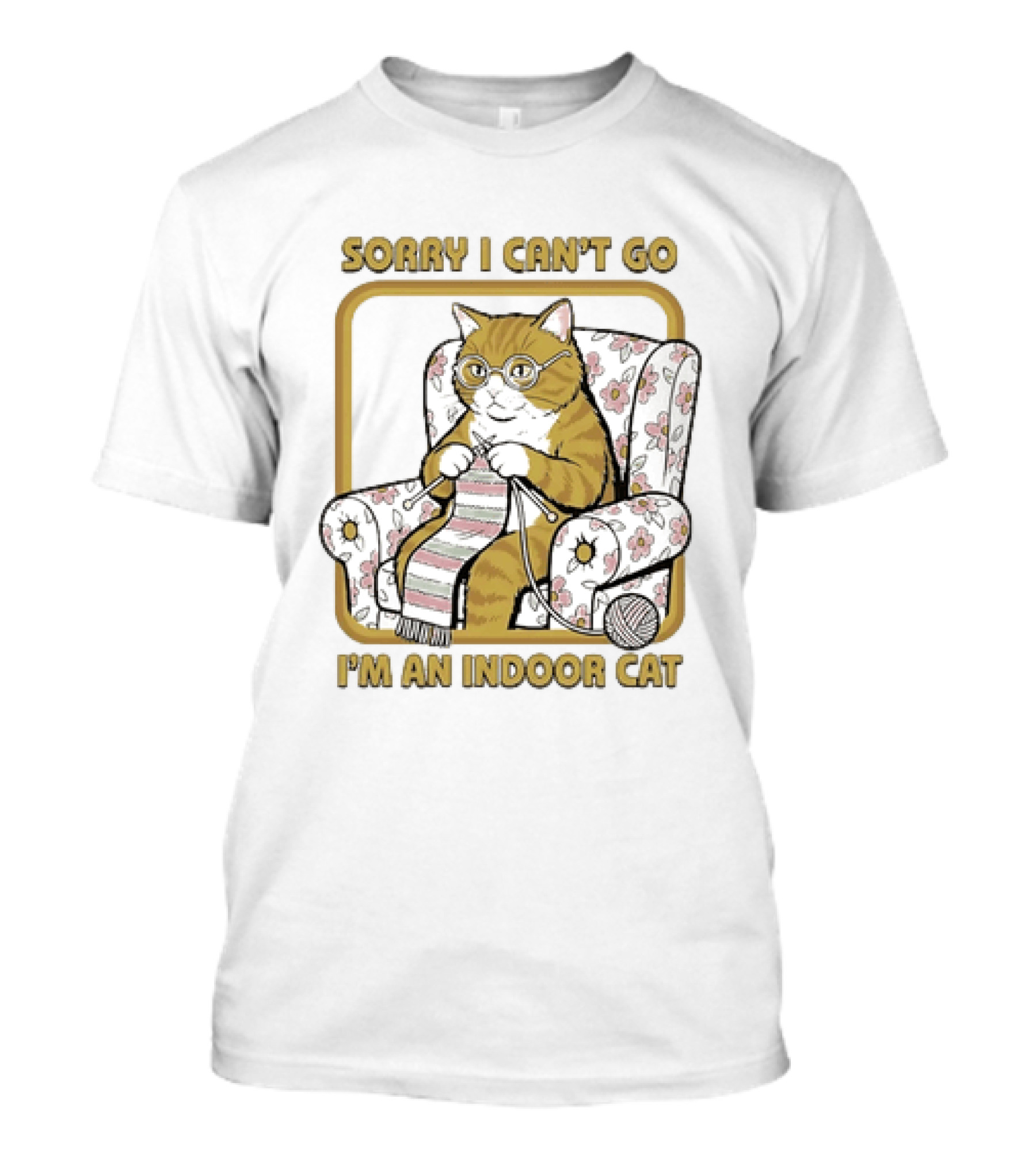 Sorry I Can't Go I'm An Indoor Cat Knitting Introvert T-Shirt