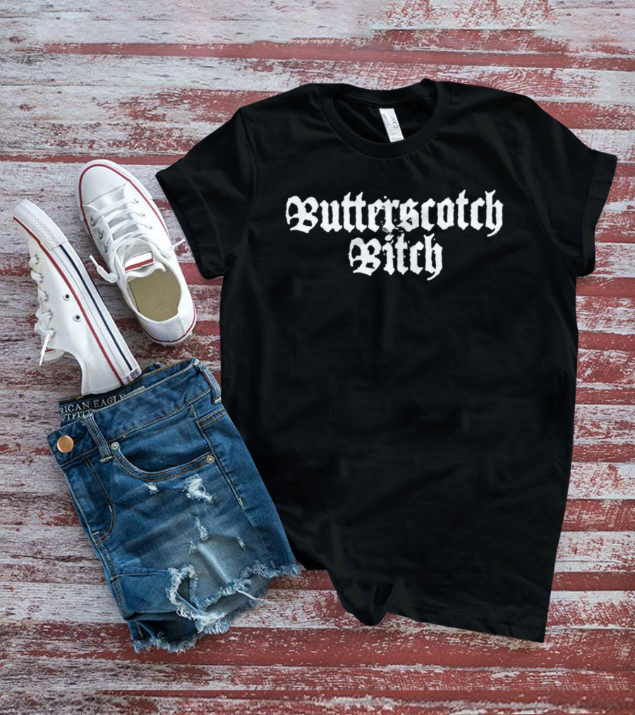 Butterscotch Bitch Gothic Font Style White T-Shirt