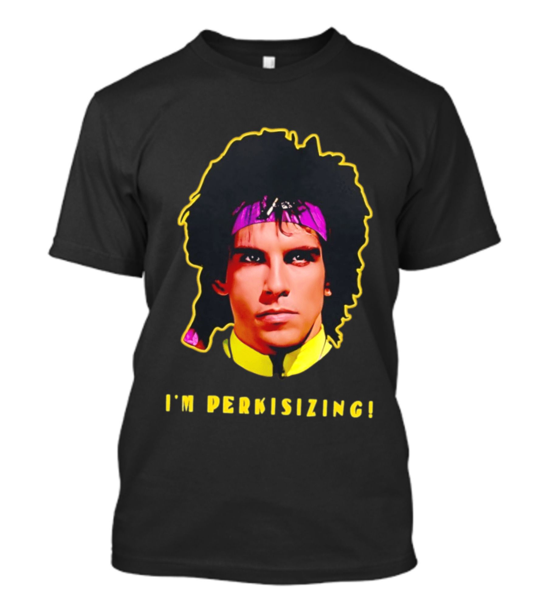 Heavyweights Movie Ben Stiller I'm Perkisizing T-Shirt