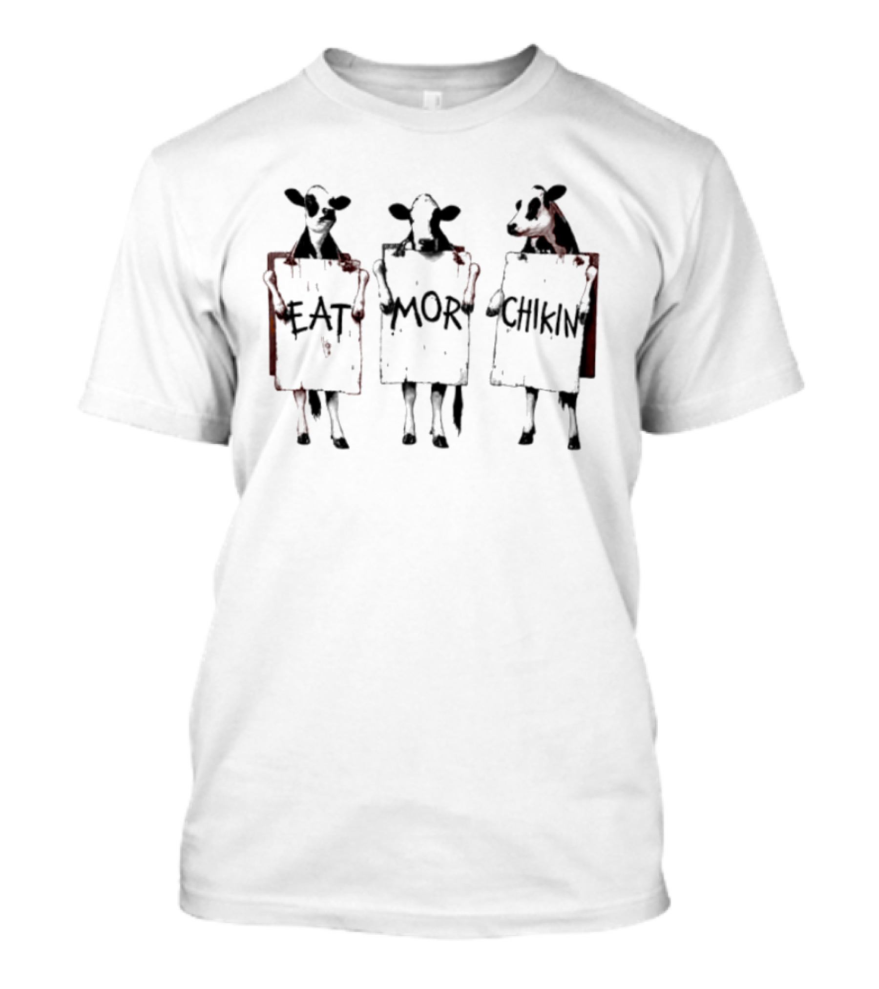Chick Fil A Cows Eat Mor Chikin Sign Herd Humorous Marketing T-Shirt
