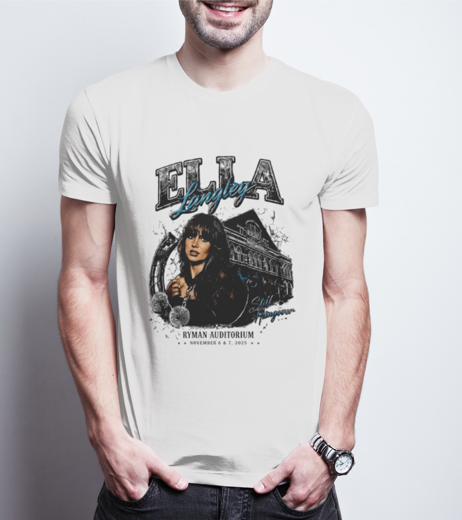 Elia Langley Ryman Auditorium Still Hungover Tour November 6 7 2025 T-Shirt