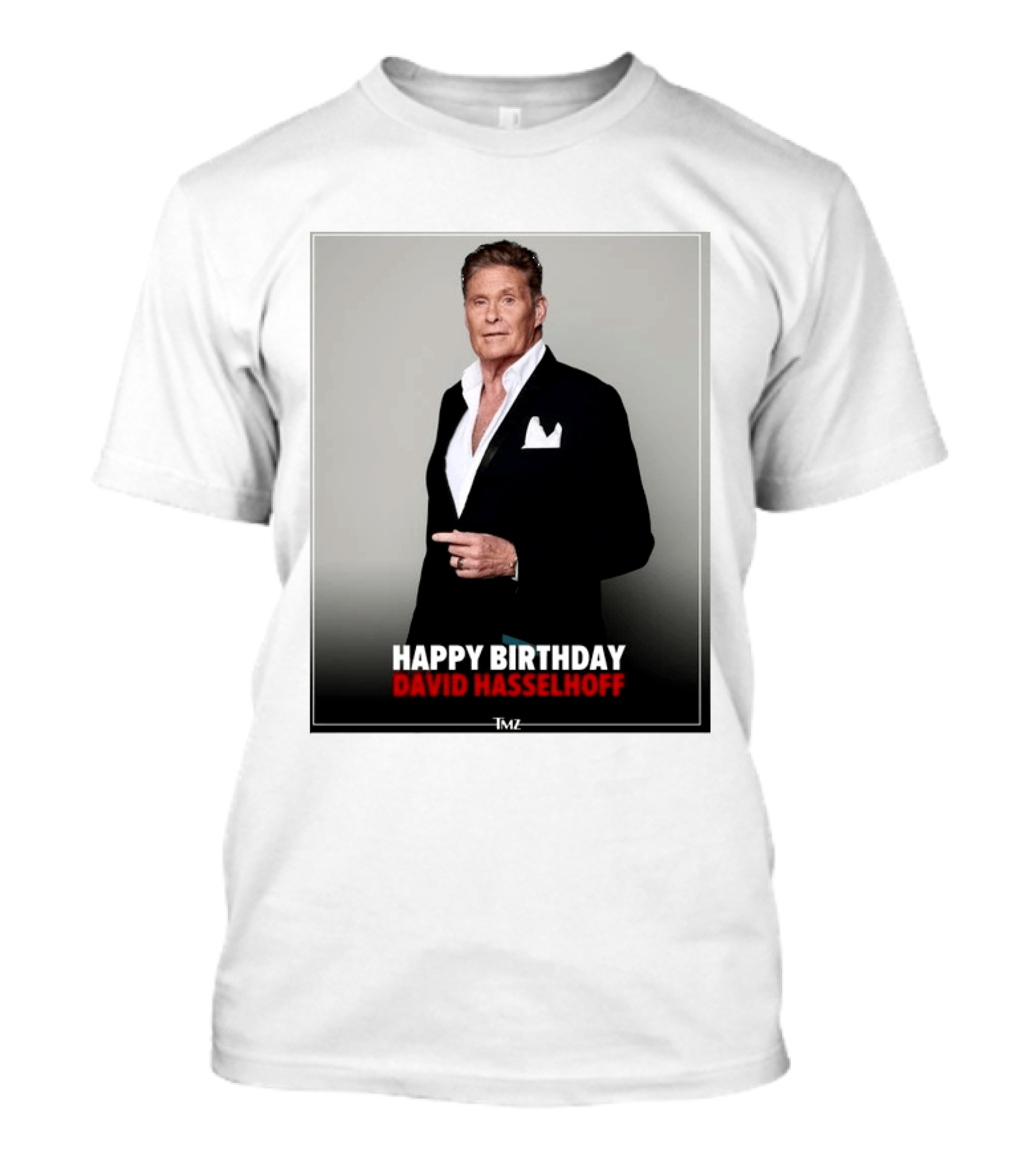 Happy Birthday David Hasselhoff Celebration By TMZ T-Shirt