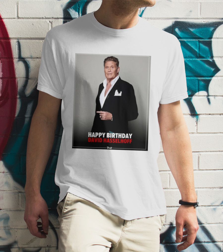 Happy Birthday David Hasselhoff Celebration By TMZ T-Shirt