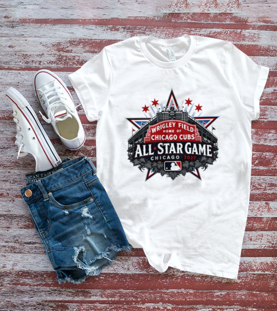 Wrigley Field Home Of Chicago Cubs 2027 MLB All Star Game T-Shirt