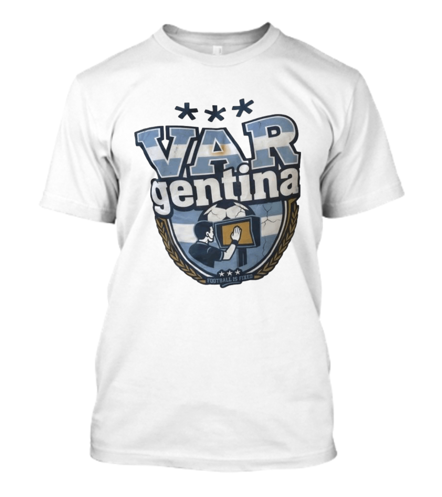 VAR Gentina Football Is Fixed Soccer Crest T-Shirt