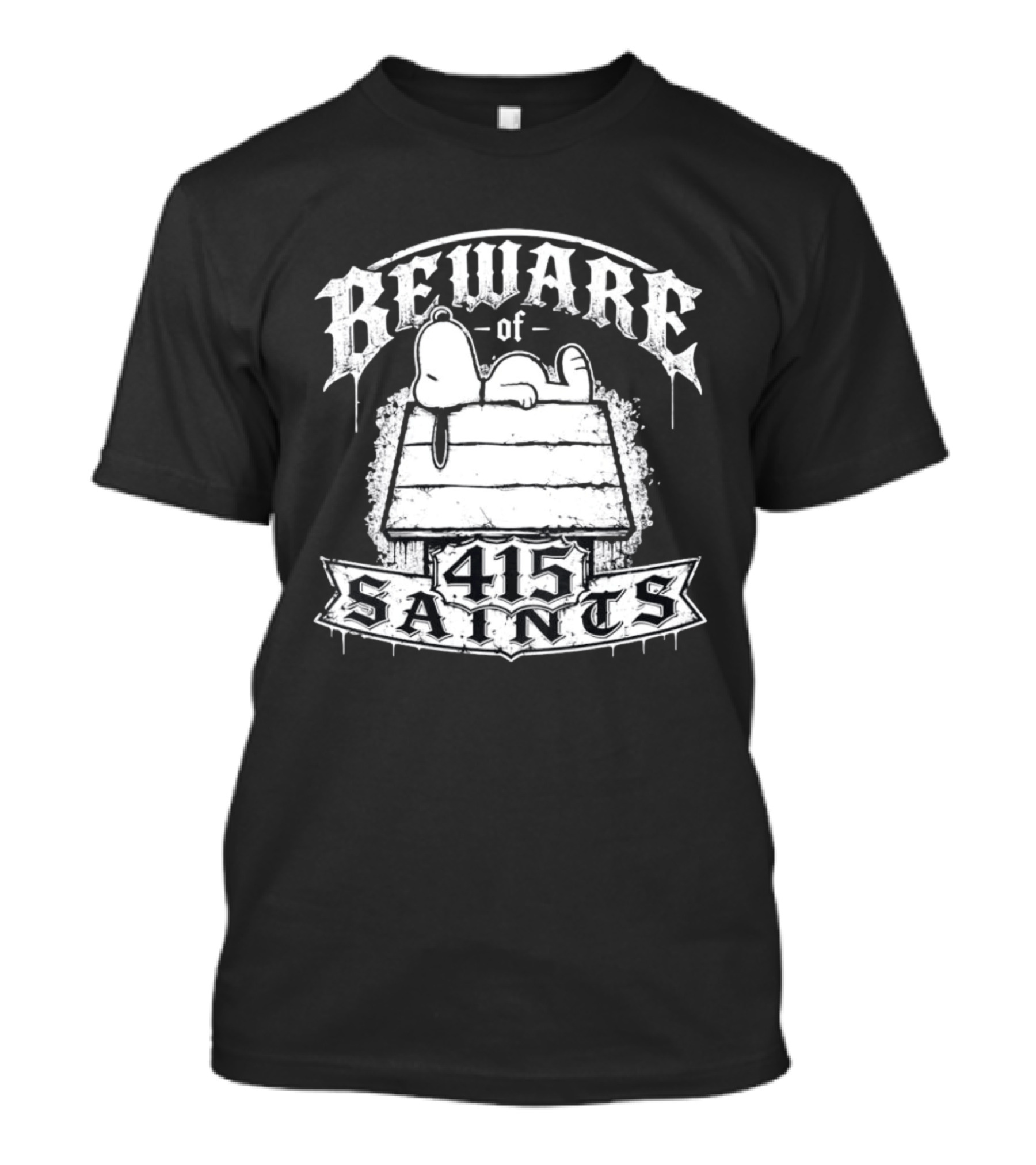 Beware Of 415 Saints Snoopy Sleeping On Doghouse T-Shirt