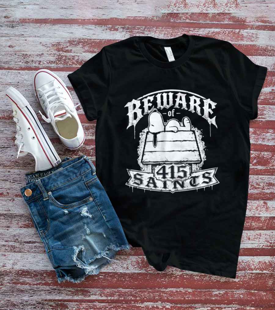 Beware Of 415 Saints Snoopy Sleeping On Doghouse T-Shirt
