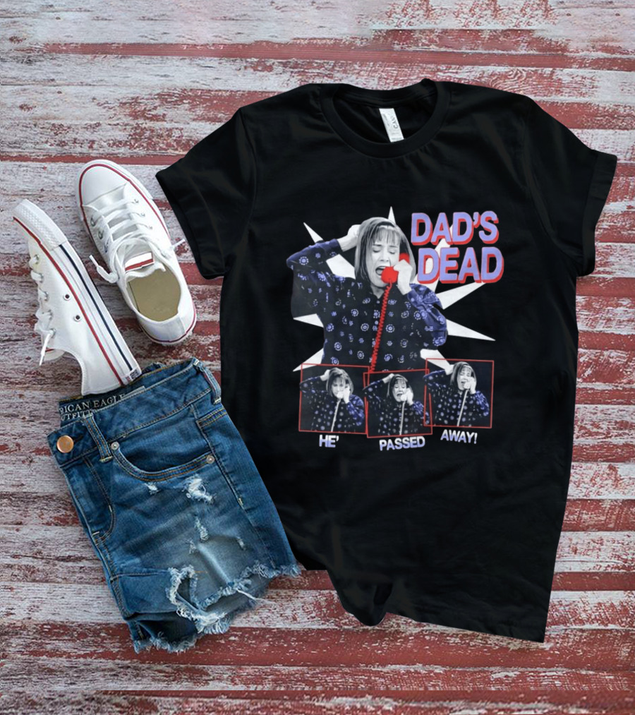 Roseanne Conner Shocked Dad's Dead He's Passed Away Phone Call Scene T-Shirt