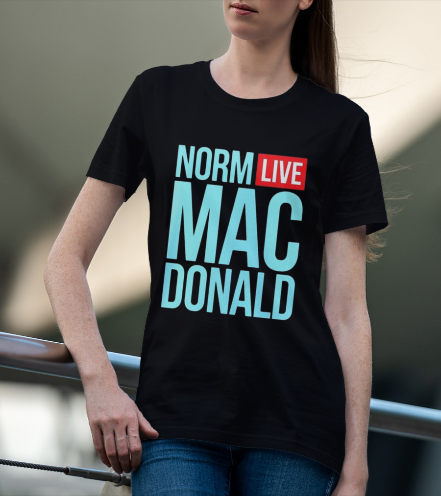 Norm Live Macdonald Patchez111 Norm Live Macdonald T-Shirt