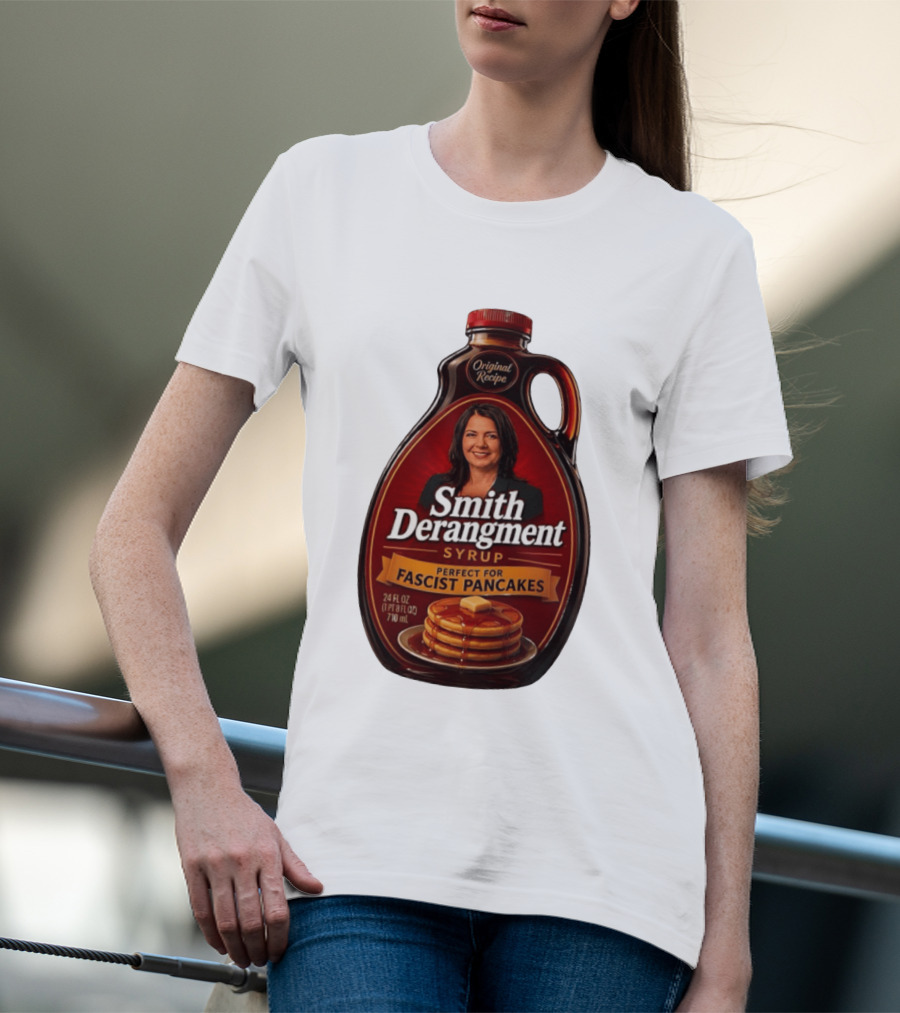Smith Derangement Syrup Original Recipe Perfect For Fascist Pancakes T-Shirt