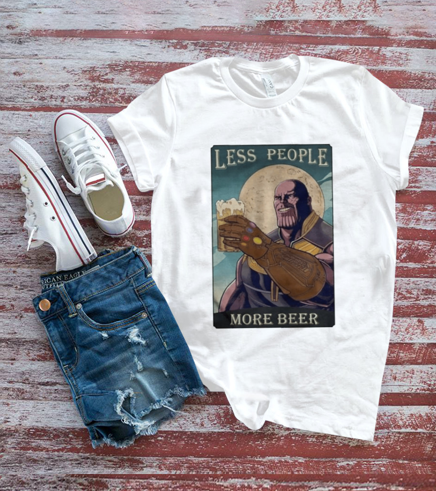 Less People More Beer Thanos Infinity Gauntlet Moon Drink T-Shirt