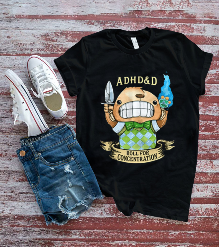 ADHD&D Roll For Concentration Bear With Knife And Dice T-Shirt