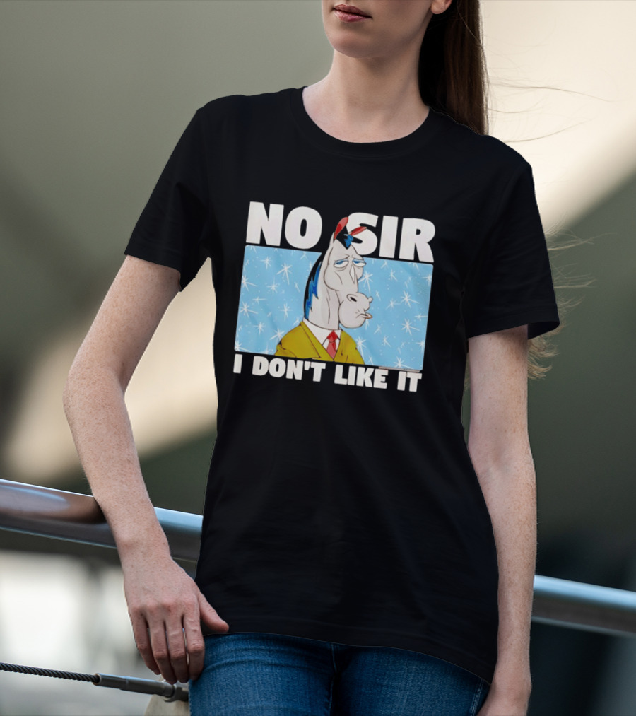 No Sir I Don't Like It Horse Cartoon Catchphrase 90s Nostalgia T-Shirt