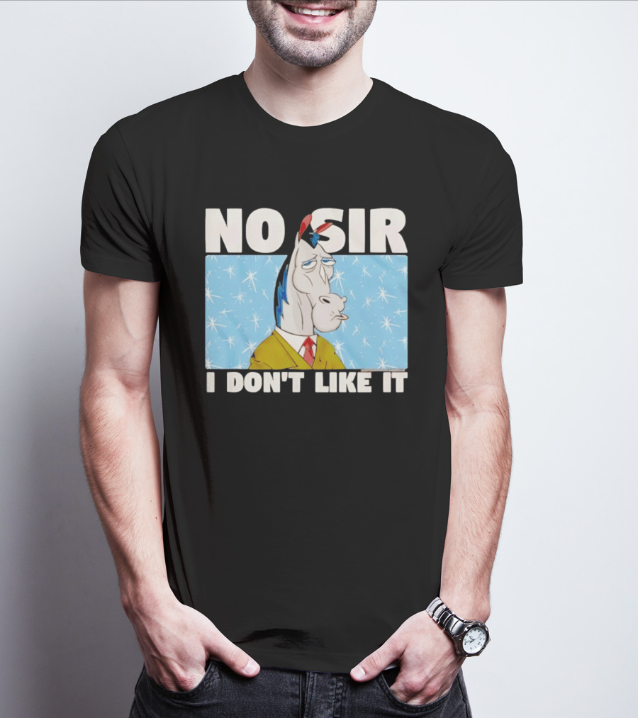 No Sir I Don't Like It Horse Cartoon Catchphrase 90s Nostalgia T-Shirt