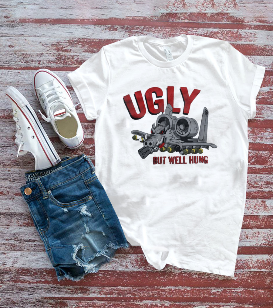 A 10 Warthog Ugly But Well Hung Military Aviation Humor T-Shirt