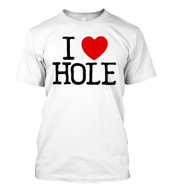 I Love Hole Band Alternative Rock Grunge T-Shirt
