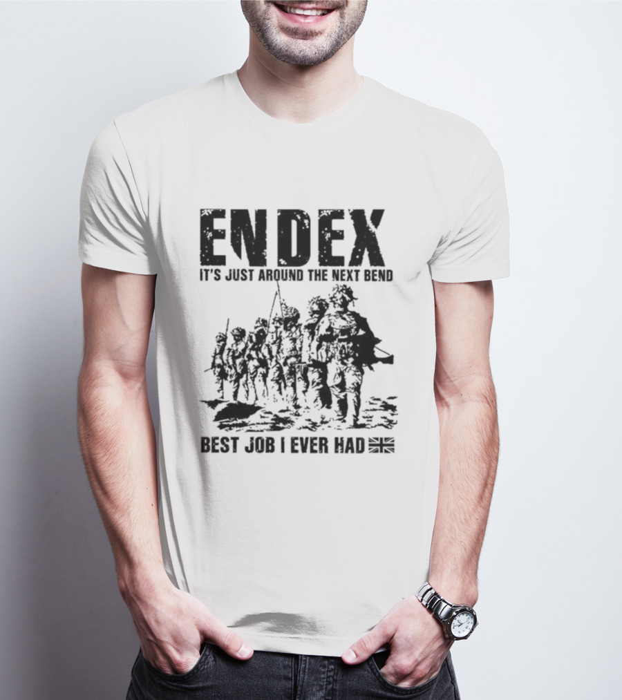 ENDEx It's Just Around The Next Bend Best Job I Ever Had T-Shirt