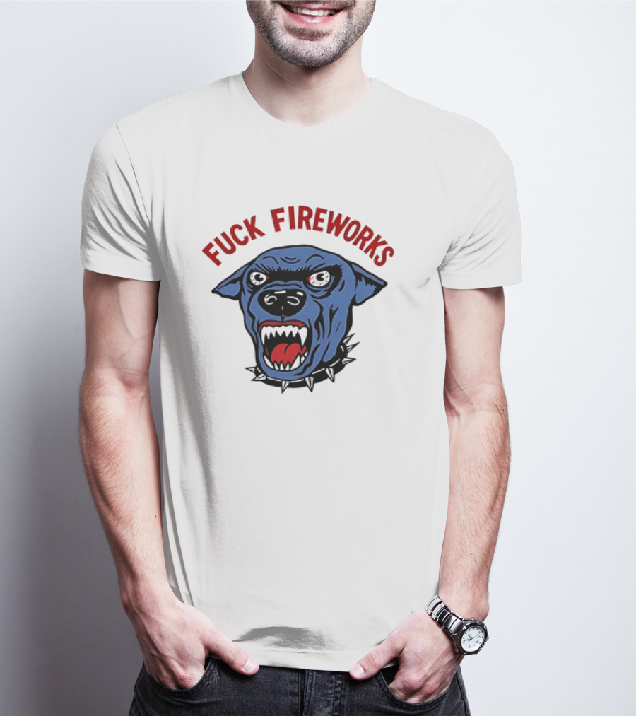 Angry Dog Fuck Fireworks July 4th T-Shirt