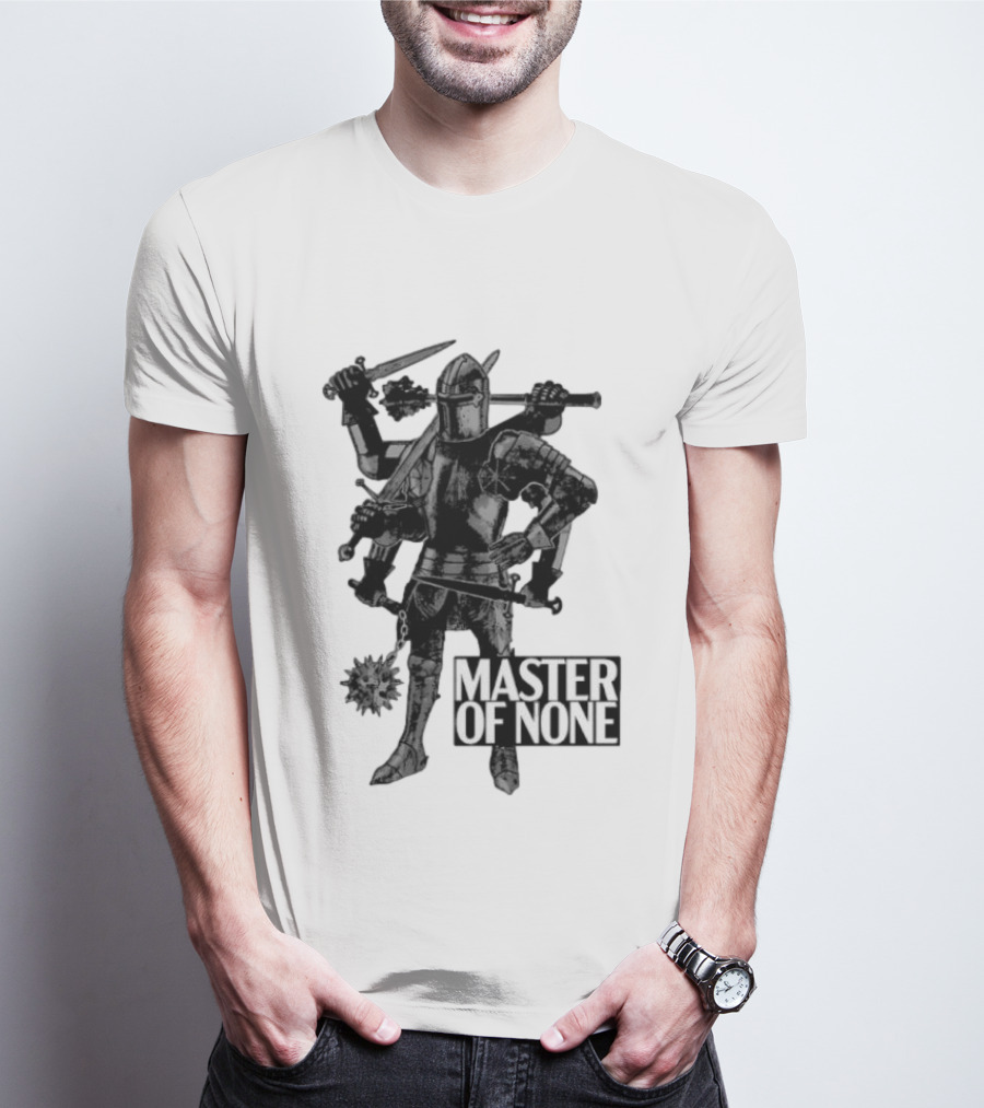 Master Of None Multi Armed Knight Medieval Fantasy Concept T-Shirt
