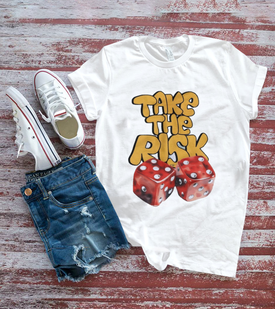 Take The Risk Desantod Dice Motivational T-Shirt
