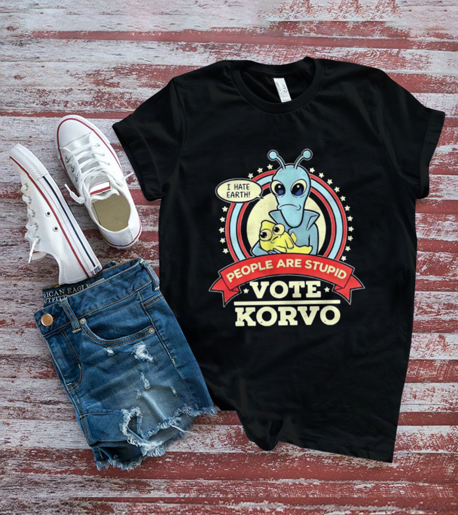 Korvo Solar Opposites I Hate Earth People Are Stupid Vote Korvo T-Shirt