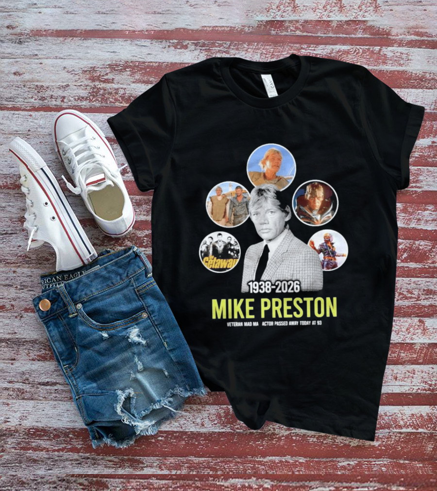 Veteran Actor Mike Preston 1938 2026 Mad Max The Getaway T-Shirt