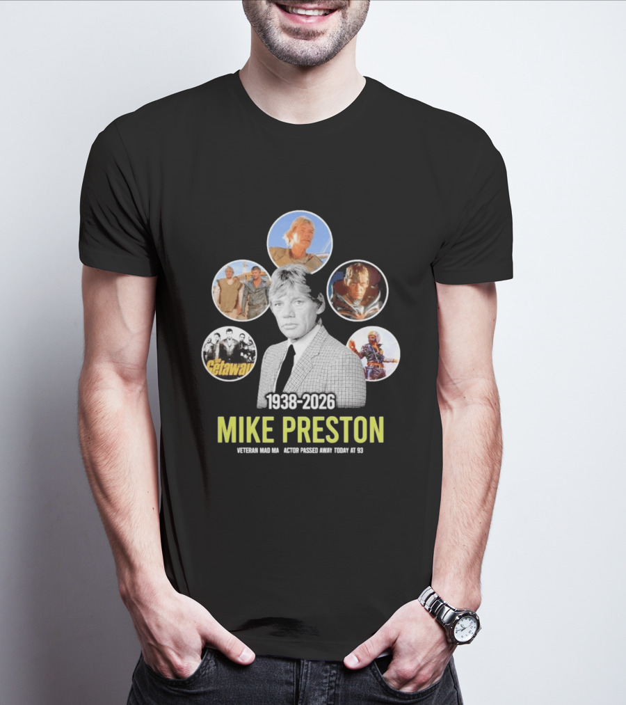 Veteran Actor Mike Preston 1938 2026 Mad Max The Getaway T-Shirt
