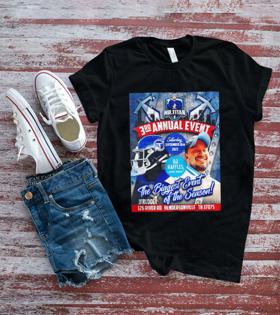 Mr Titan 3rd Annual Event 2023 September 16th DJ Raffles Titans Hendersonville T-Shirt