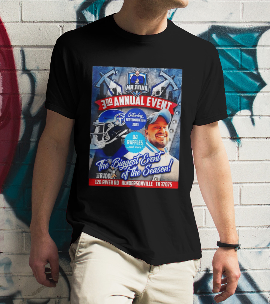 Mr Titan 3rd Annual Event 2023 September 16th DJ Raffles Titans Hendersonville T-Shirt