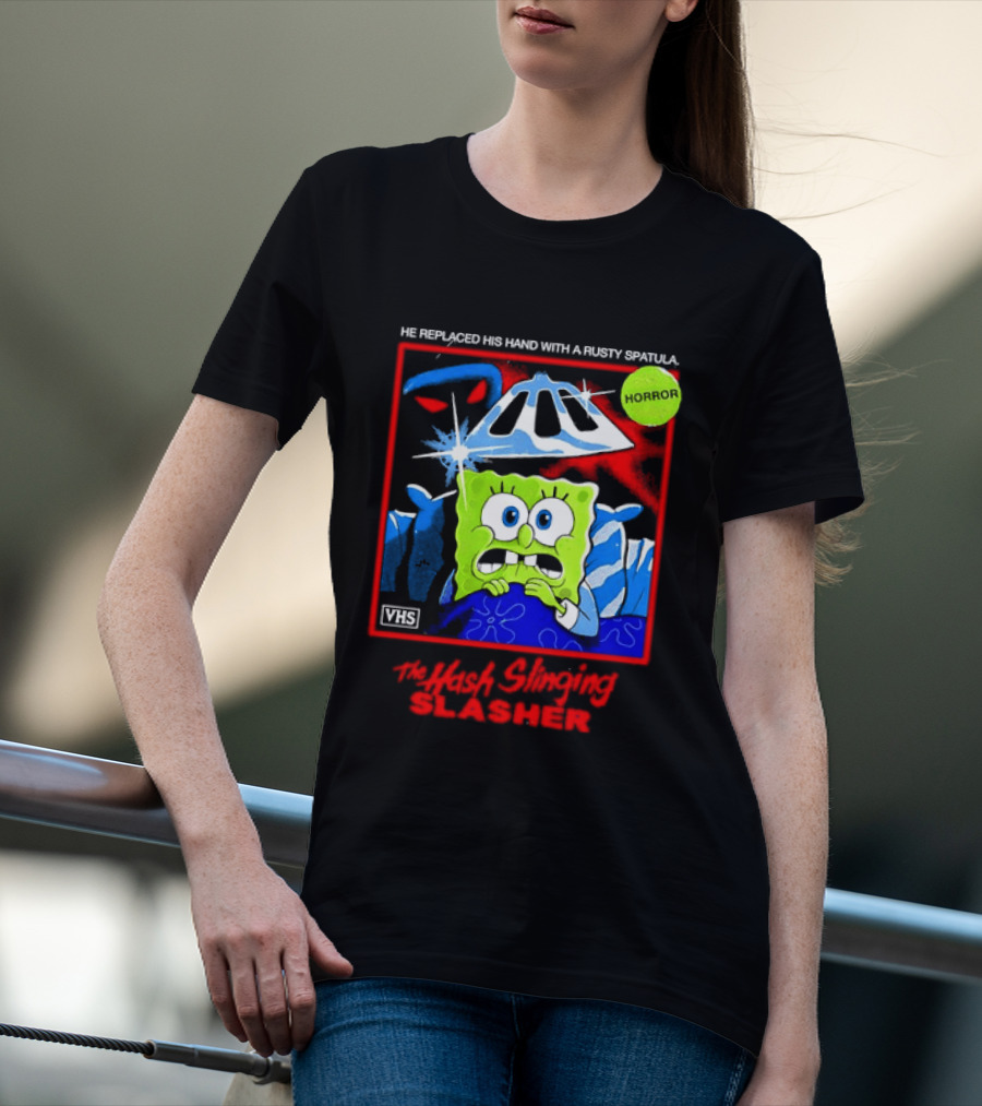 Sponge In The Hash Slinging Slasher He Replaced His Hand With A Rusty Spatula VHS T-Shirt