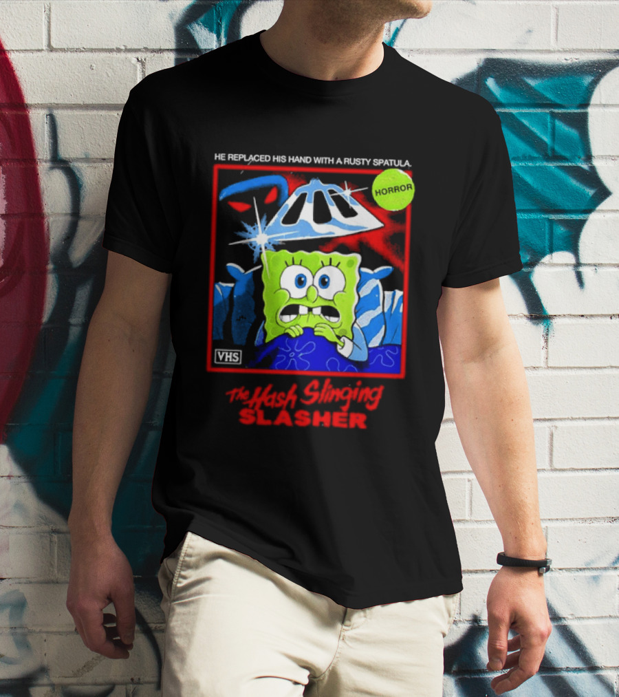 Sponge In The Hash Slinging Slasher He Replaced His Hand With A Rusty Spatula VHS T-Shirt