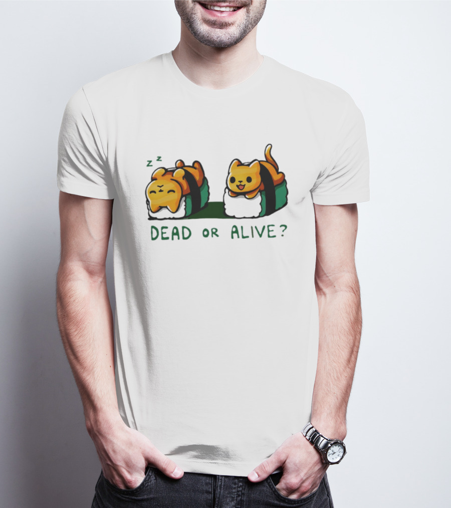 Cat Sushi Sleepy Vs. Playful Dead Or Alive T-Shirt