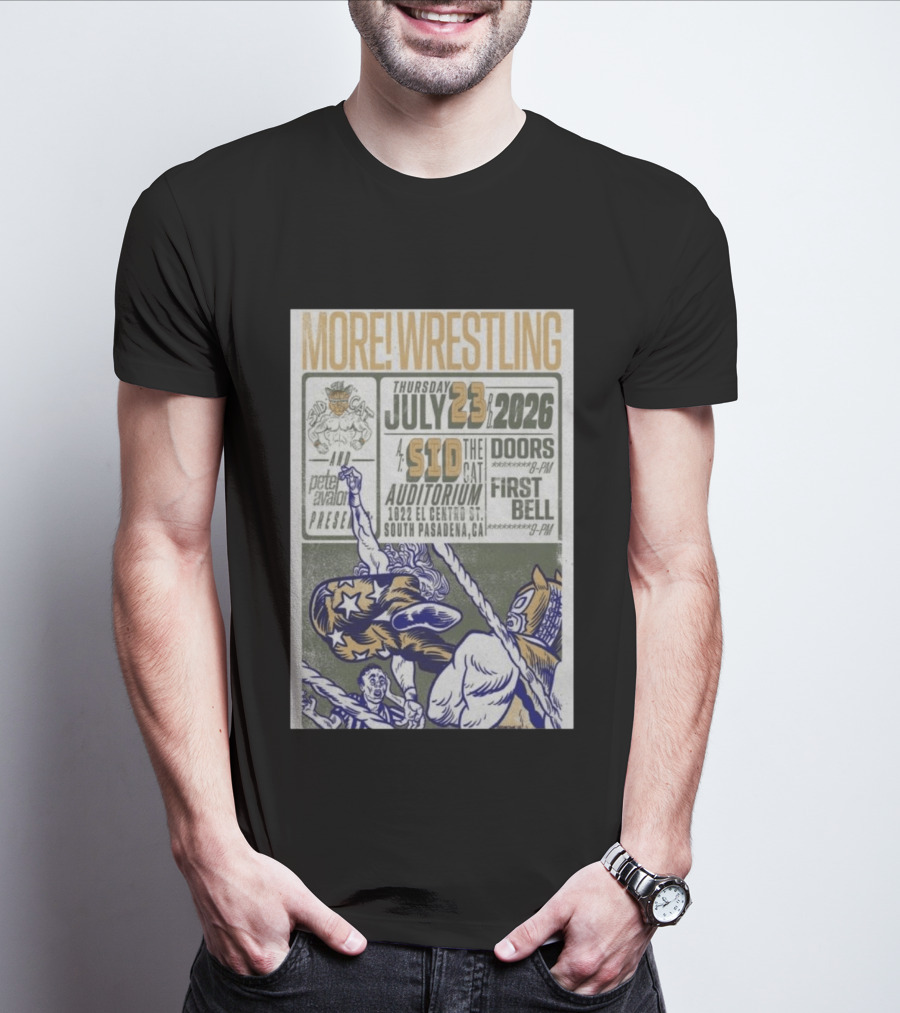 MORE Wrestling Sid The Cat Auditorium South Pasadena July 23 2026 Tour Event Pete Avalon Presents T-Shirt